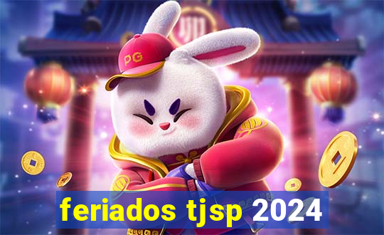 feriados tjsp 2024